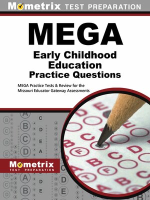 cover image of MEGA Early Childhood Education Practice Questions